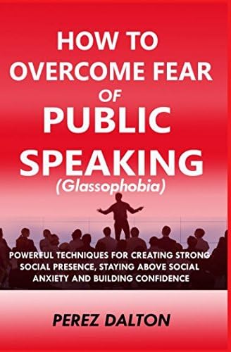 Book cover: How to Overcome Fear of Public Speaking (Glossophobia) by Perez Dalton